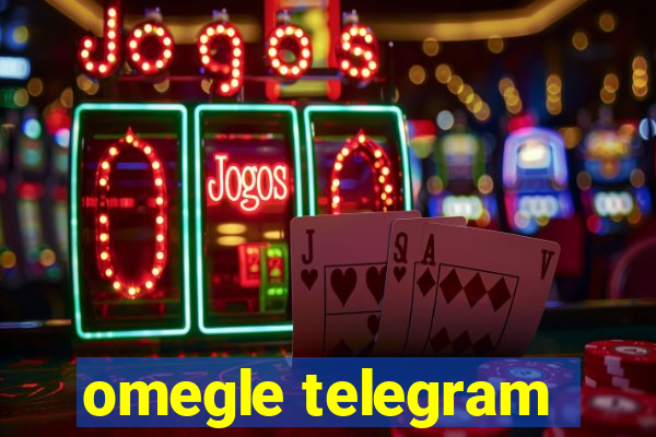 omegle telegram